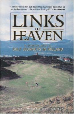 Links of Heaven: A Complete Guide to Golf Journ... 1845132270 Book Cover
