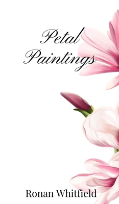 Petal Paintings 1805666630 Book Cover