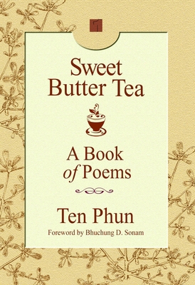 Sweet Butter Tea: A Book of Poems 0757004474 Book Cover