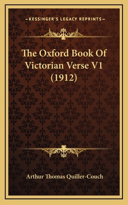 The Oxford Book of Victorian Verse V1 (1912) 116444736X Book Cover