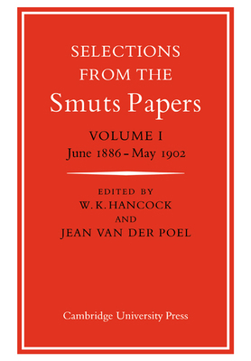 Selections from the Smuts Papers: Volume 1, Jun... 0521033640 Book Cover