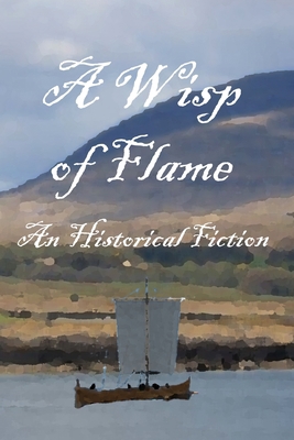 A Wisp of Flame: The Story of Ailean "Nan Sop" ... 1700276921 Book Cover