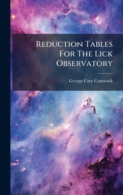 Reduction Tables For The Lick Observatory 1024388220 Book Cover