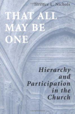 That All May Be One: Hierarchy and Partidcipati... 0814658571 Book Cover