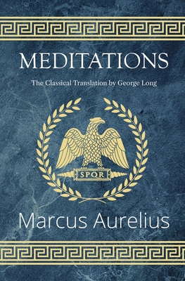 Meditations - The Classical Translation by Geor... 1954839502 Book Cover