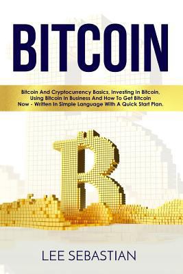 Bitcoin: Bitcoin And Cryptocurrency Basics, Inv... 1978406207 Book Cover