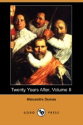 Twenty Years After, Volume II 1409902641 Book Cover