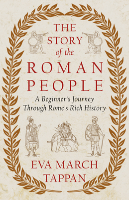 The Story of the Roman People: A Beginner's Jou... 147330976X Book Cover