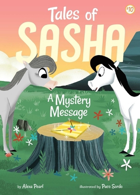 Tales of Sasha 10: A Mystery Message 1499806094 Book Cover