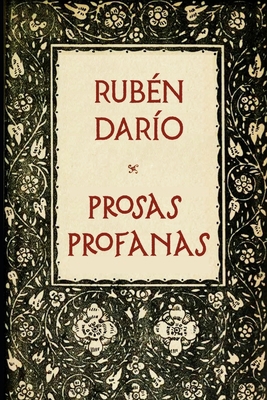 Prosas Profanas [Spanish] 1653531355 Book Cover