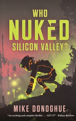 Who Nuked Silicon Valley? 1069545015 Book Cover