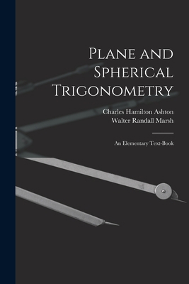 Plane and Spherical Trigonometry; An Elementary... 1018320059 Book Cover