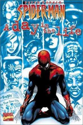 Peter Parker: Spider-Man: A Day in the Life 0785107770 Book Cover