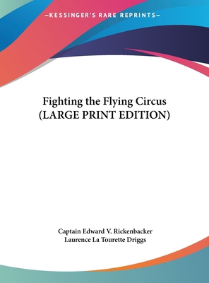 Fighting the Flying Circus (LARGE PRINT EDITION) [Large Print] 1169846580 Book Cover