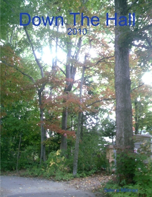Down The Hall 0557489318 Book Cover