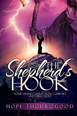The Shepherd's Hook: Your Divine Correction, Co... B091F5RGH6 Book Cover