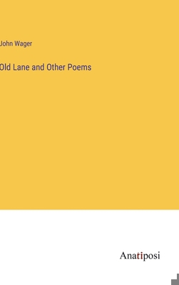 Old Lane and Other Poems 3382116138 Book Cover