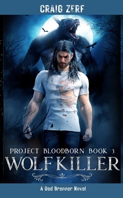 Project Bloodborn - Book 3 WOLF KILLER 173985747X Book Cover