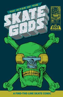Altar of the Skate Gods : A 'Find Your Line' Skate Comic