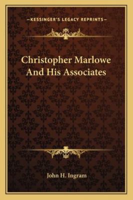 Christopher Marlowe And His Associates 116295616X Book Cover