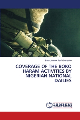 Coverage of the Boko Haram Activities by Nigeri... 6207809556 Book Cover