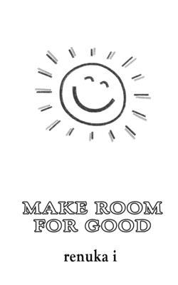 Make Room for Good 0991735838 Book Cover