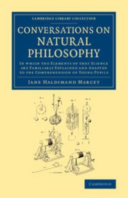 Conversations on Natural Philosophy: In Which t... 1108067018 Book Cover