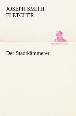 Der Stadtkammerer [German] 3847235710 Book Cover