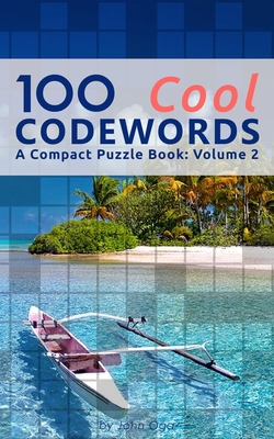 100 Cool Codewords: A Compact Puzzle Book: Volu... 1088971083 Book Cover