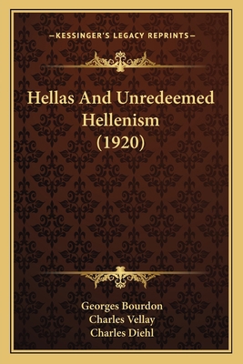 Hellas And Unredeemed Hellenism (1920) 1166565807 Book Cover