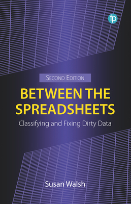 Between the Spreadsheets: Classifying and Fixin... 1783307854 Book Cover