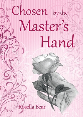 Chosen by the Master's Hand 1954966032 Book Cover