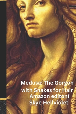 Medusa: The Gorgon with Snakes for Hair            Book Cover