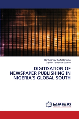 Digitisation of Newspaper Publishing in Nigeria... 6207810716 Book Cover