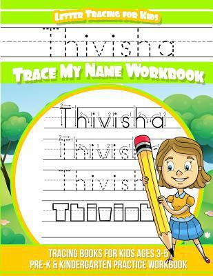 Thivisha Letter Tracing for Kids Trace my Name ... 1724886770 Book Cover