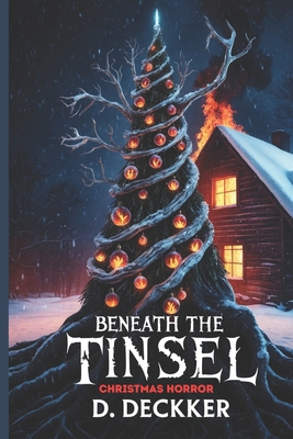 Beneath the Tinsel: A Christmas Horror B0DP7H6PPP Book Cover