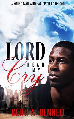 Lord Hear My Cry 1535564016 Book Cover