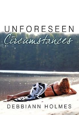 Unforeseen Circumstances 1449097995 Book Cover