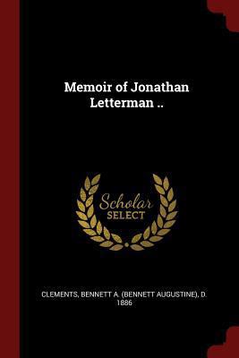 Memoir of Jonathan Letterman .. 1376118629 Book Cover