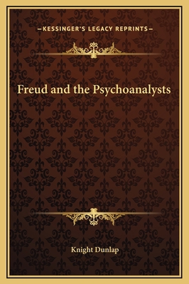 Freud and the Psychoanalysts 1169224369 Book Cover