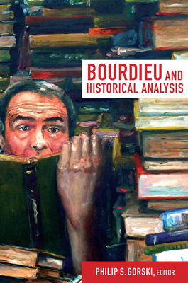 Bourdieu and Historical Analysis 0822352737 Book Cover