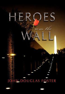Heroes from the Wall 1469155419 Book Cover
