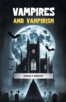 Vampires and Vampirism B0CZDS56K7 Book Cover