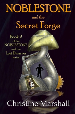 Noblestone and the Secret Forge 1965310141 Book Cover