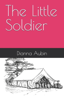 The Little Soldier B0DWCVTTFB Book Cover