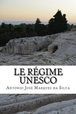 Le régime UNESCO [French] 1532997116 Book Cover