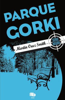 Parque Gorki/ Gorky Park [Spanish] 8490703876 Book Cover