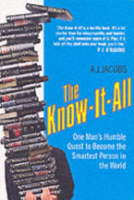 The Know-It-All : One Man's Humble Quest to Bec... 0434013404 Book Cover