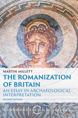 The Romanization of Britain 1009485512 Book Cover