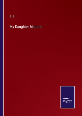 My Daughter Marjorie 3375065248 Book Cover